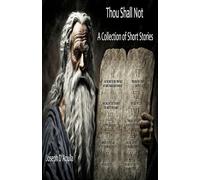 Thou Shall Not: A Collection of Short Stories
