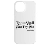 Thou Shall Not Try Me Mood 24:7 Cool Quotes Graphic Design Custodia per iPhone 14