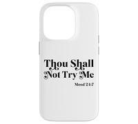 Thou Shall Not Try Me Mood 24:7 Cool Quotes Graphic Design Custodia per iPhone 14 Pro