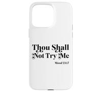 Thou Shall Not Try Me Mood 24:7 Cool Quotes Graphic Design Custodia per iPhone 15 Pro Max