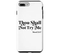 Thou Shall Not Try Me Mood 24:7 Cool Quotes Graphic Design Custodia per iPhone 7 Plus/8 Plus