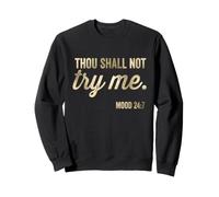 Thou Shall Not Try Me Mood 24:7 Vintage Funny Christian Felpa