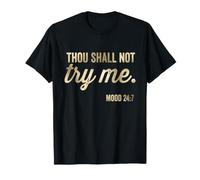 Thou Shall Not Try Me Mood 24:7 Vintage Funny Christian Maglietta