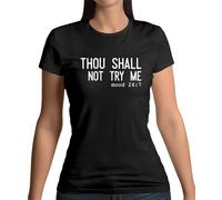 Thou Shall Not Try Me - T-Shirt - Religion - Lunatico - Divertente - Slogan