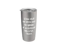 Thou Shalt Not Stress Over Opinion Irrelevant Little B-tch Bicchiere termico in acciaio inox doppia parete