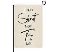 Thou Shalt Not Try Me Bandiera da giardino Bandiere da cortile per esterni verticali su entrambi i lati Decorazione esterna per casa Portico Prato Patio Cortile Country Banner 30,5 x 45,7 cm