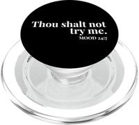 Thou Shalt Not Try Me Mood 24:7 - Divertente e impertinente disegno della Bibbia PopSockets PopGrip per MagSafe