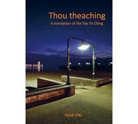 Thou Teaching: A translation of the Tao Te Ching