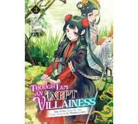 Though I Am an Inept Villainess: Tale of the Butterfly-Rat Body Swap in the Maiden Court (Light Novel) Vol. 3