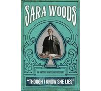 Though I Know She Lies: An Anthony Maitland Mystery: 8