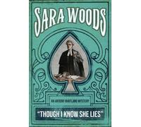 Though I Know She Lies: An Antony Maitland Mystery: 8