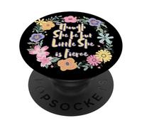 Though She Be But Little She Is Fierce Floral Citazione PopSockets PopGrip Adesivo