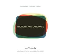 Thought and Language, revised and expanded edition by Lev S. Vygotsky