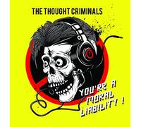 Thought Criminals - Youre a Moral Liability - CD - K72z