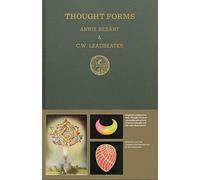 Thought Forms: A Record of Clairvoyant Investigation by Besant, Annie