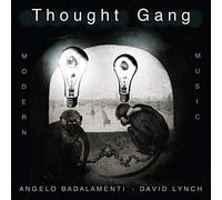 Thought Gang( Angelo Badalamenti & David Lynch) - Thought Gang