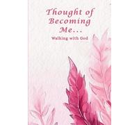 Thought of Becoming...Me: Walking with God