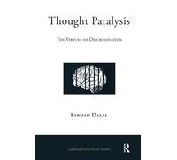 Thought Paralysis: The Virtues of Discrimination