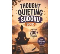 Thought Quieting Sudoku Book: Over 200 Relaxing Sudoku Puzzles to Calm Mental Noise and Restore Inner Peace