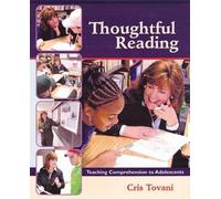Thoughtful Reading: Teaching Comprehension to Adolescents