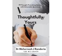 Thoughtfully Yours: Quotable questions and questionable quotes