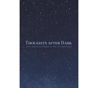 Thoughts after Dark: SOUL NOTES GATHERED IN THE STILLEST HOUR
