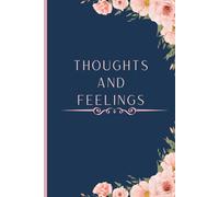 Thoughts and Feelings: A special gift journal for family and friends