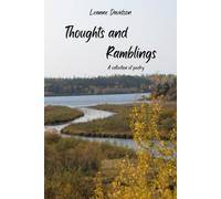 Thoughts and Ramblings: A Collection of Poetry