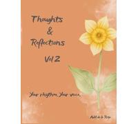 Thoughts and Reflections Vol 2: Your rhythm. Your voice.
