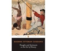 Thoughts and Sentiments on the Evil of Slavery