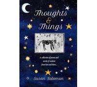 Thoughts and Things: A Collection of Poems and Words of Wisdom