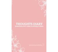 Thoughts Diary: Sometimes all it takes is writing it down