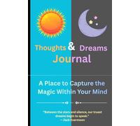 Thoughts & Dreams Journal: A Celestial-Inspired Notebook for Self-Reflection, Imagination, and Creative Thoughts