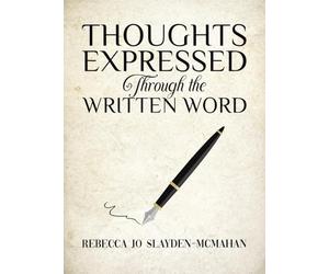 Thoughts Expressed Through the Written Word