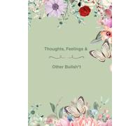 Thoughts, Feelings & Other Bullsh*t-The Journal