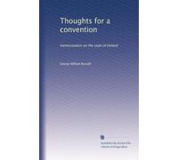 Thoughts for a convention memorandum on the state of Ireland