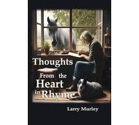 Thoughts From the Heart in Rhyme