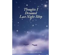 Thoughts I Dreamed Last Night Sleep
