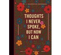 Thoughts I never spoke but, now I can.: Whispers turned into ink.