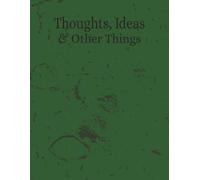 Thoughts Ideas & Other Things: Blank Journal Notebook | For Organizing your Thoughts & Ideas | 100 pages and 8.5x11 size