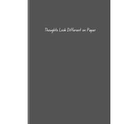 Thoughts Look Different on Paper: A Personal Notebook Journal for Storing Your Thoughts