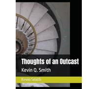 Thoughts of an Outcast: Kevin Q. Smith