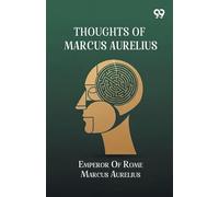Thoughts Of Marcus Aurelius
