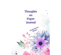 Thoughts on Paper Journal: Purple Flower Edition