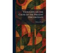 Thoughts on the Cause of the Present Discontents