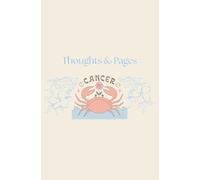 Thoughts & Pages: Cancer Zodiac Journal, Minimalist Lined Notebook with an Astrological Mantra for Mindful Reflection, Self-care & Creative Writing