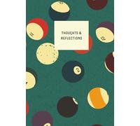 "Thoughts & Reflections" Billiards Journal with Custom Dates, Hard Cover, Large (7" x 10") Ruled/Lined, 110 pages