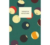 "Thoughts & Reflections" Billiards Journal with Custom Dates, Paperback, Large (7" x 10") Ruled/Lined, 110 pages