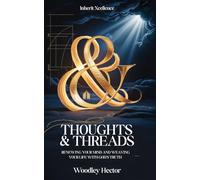 Thoughts & Threads: Renewing Your Mind and Weaving Your Life with God’s Truth