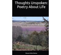 Thoughts Unspoken: Poetry About Life